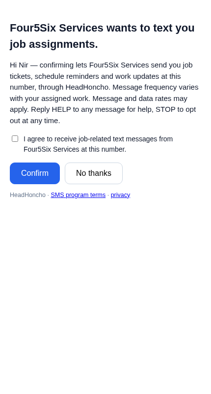 The consent page a worker lands on: 'Four5Six Services wants to text you job assignments', the full program disclosure, an unchecked consent checkbox, a Confirm button and a No thanks button, with links to the SMS program terms and privacy notice.